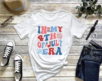 4th of July Shirt, In My 4th of July Era Shirt, Independence Day Shirt, Patriotic Shirt, 4th July Shirt, Fourth Of July Shirt, July 4th Tee
