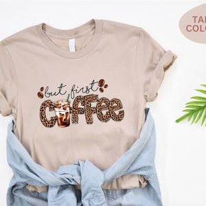 But First Coffee Leopard Shirt, Coffee Lover Shirt, Retro Coffee Shirt, Funny Coffee Shirt, Coffee Lover Gift, Funny Gift for Coffee Lover
