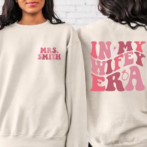 Personalized In My Wifey Era Sweatshirt, Wife Hoodie, Mrs Tee, Custom Wife Gift, Wifey Crewneck, Wedding Bride Gifts, Just Married Gift