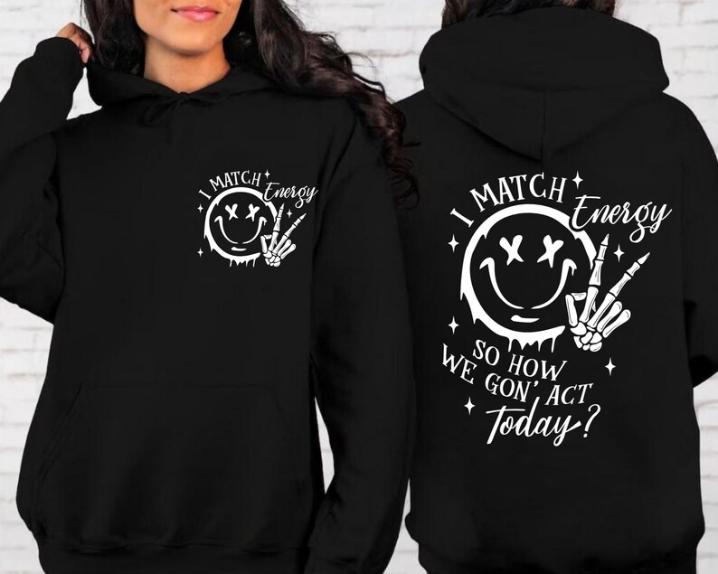 Sudadera con capucha y cuello redondo "I Match Energy", sudadera con capucha "I Match Energy", sudadera con frase divertida, sudadera sarcástica divertida. imagen 2