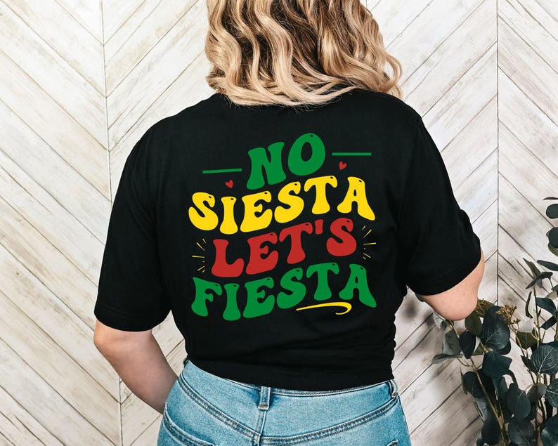 No Siesta Lets Fiesta Shirt, Cinco De Mayo Family Outfit image 4