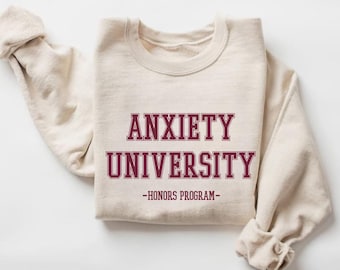 Anxiety University Honors Program Sweatshirt, Mental Health Hoodie