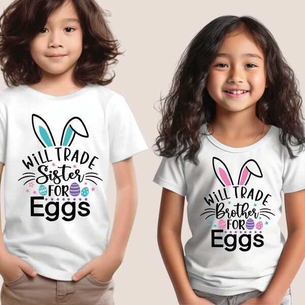 Will Trade Sister/Brother For Eggs Shirt, Kids Easter Bunny Shirt, Easter Baby Announcement, Sibling Easter Tee, Boys Easter, Girls Easter