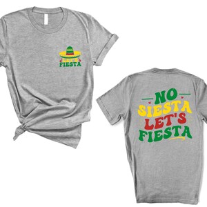 No Siesta Lets Fiesta Shirt, Cinco De Mayo Family Outfit image 7