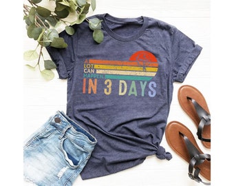 A Lot Can Happen In 3 Days Shirt, Retro Easter Day Shirt, He Is Risen Shirt, Jesus Shirt, Easter Gift, Christian Family Shirt