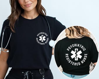 Psychiatric Registered Nurse Shirt, Gift for Mental Health Nurse, Psych Nurse Appreciation Gift, Psychiatric Nurse Shirt