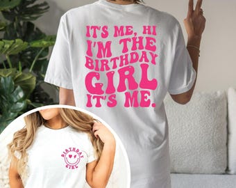 It's Me Hi I'm The Birthday Girl Shirt, Birthday Gift