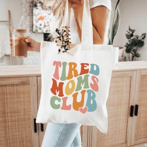 Tired Moms Club Tote Bag, Gift For Mothers, Cool Moms Bag, Social Moms Tote Bag, Cool Mama Tote Bag, Mother&#39;s Day Gift, Cool Moms Club