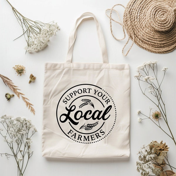 Support Your Local Farmers Tote Bag, Cute Farmer Gift Totes, Local Farm Life Shoulder Bags, Farmers Market Grocery Bags, Farming Canvas Bags