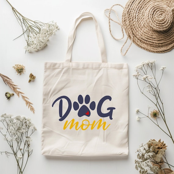 Dog Mom Tote Bag, Dog Mom Gift, Gift For Women, Dog Mom Daily Bag, Dog Owner Gift, Canvas Tote Bag, Dog Lovers Gift