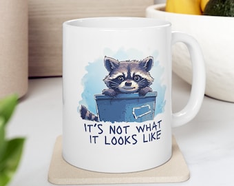 Raccoon Mug, Cute Funny Raccoon Coffee Cup, Raccoon Gift, Funny Mug, Cute Mug, Trash Panda Mug, Humor Mug, Gift for Him, Gift for Her