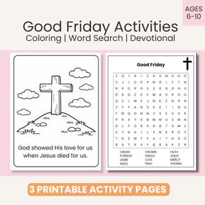 May include: Printable Good Friday activity pages for children aged 6-10. Features a coloring page with a cross and the text "God showed His love for us when Jesus died for us." Also includes a word search.