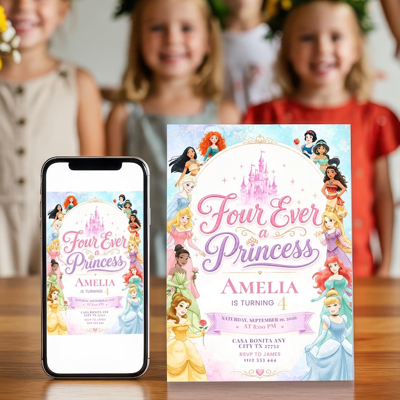 May include: A birthday invitation with a princess theme. The invitation features the text "Four Ever a Princess" and "Amelia is turning 4". The design includes illustrations of various princesses and a pink castle.