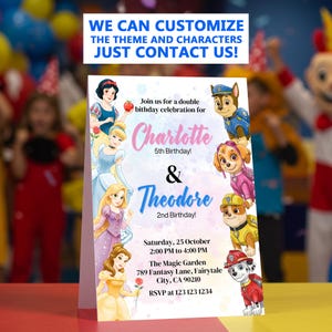 May include: A folded invitation card with a colourful design for a double birthday celebration. The card features Disney princesses and Paw Patrol characters. Text includes names, ages, date, time, location, and RSVP information. The top banner reads: WE CAN CUSTOMIZE THE THEME AND CHARACTERS JUST CONTACT US!