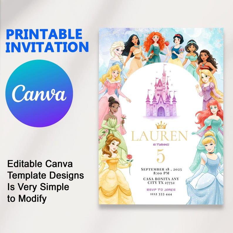 May include: A printable invitation featuring a watercolor design with various princesses surrounding a castle. The invitation includes the name "Lauren", age 5, and event details. The Canva logo and text "Printable Invitation" are also visible.