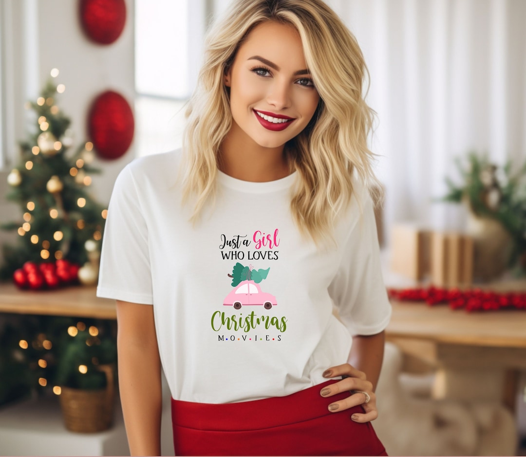 Just a Girl Who Loves Christmas Movies Shirt Christmas Movies Tshirt Girl Loves Christmas