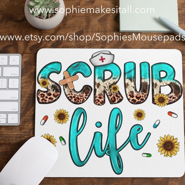 Nurse Mouse Pad/ Scrub Life/ Band Aids/ Nursing Cap/ Sunflowers/ Leopard Print/ Great Gift