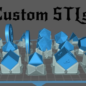 Custom Made STLs for 3D Printed Dice