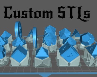 Custom Made STLs for 3D Printed Dice