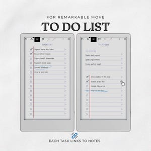 May include: Two digital tablets displaying a to-do list with checkboxes and text. The text at the top reads "TO DO LIST" and "FOR REMARKABLE MOVE". The bottom of the image reads "EACH TASK LINKS TO NOTES". The tablets are on a white background.