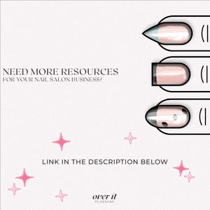 Promotional slide for a nail salon business featuring illustrated nail designs, text reading “Need more resources for your nail salon business?” and “Link in the description below,” with pink sparkle accents and Over It Planners branding.