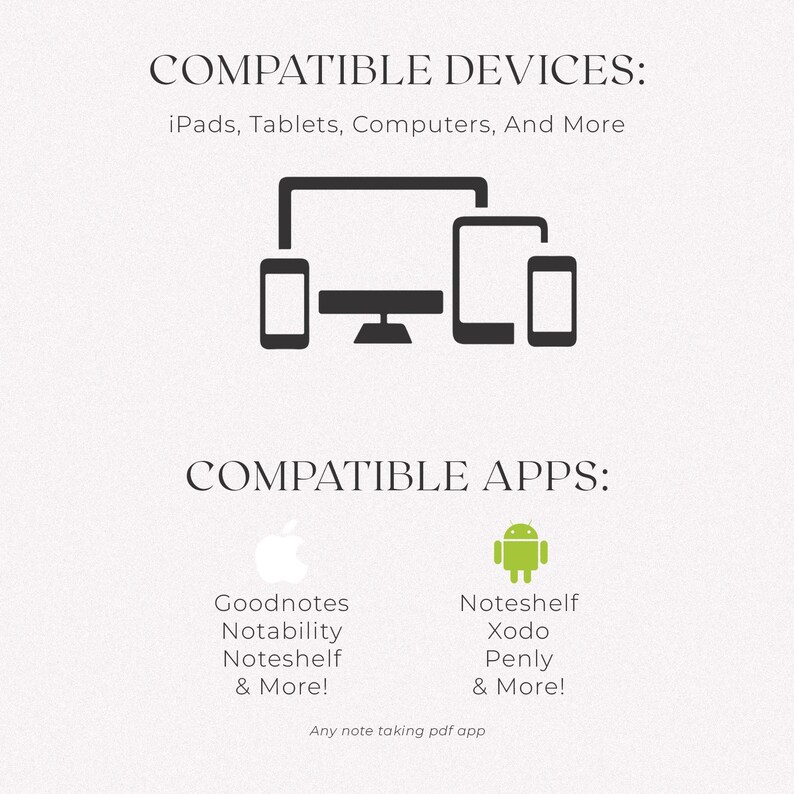 Compatible with iPads, tablets, computers, and more. Works with popular note-taking apps like Goodnotes, Notability, Noteshelf on Apple devices, and Noteshelf, Xodo, Penly on Android devices.