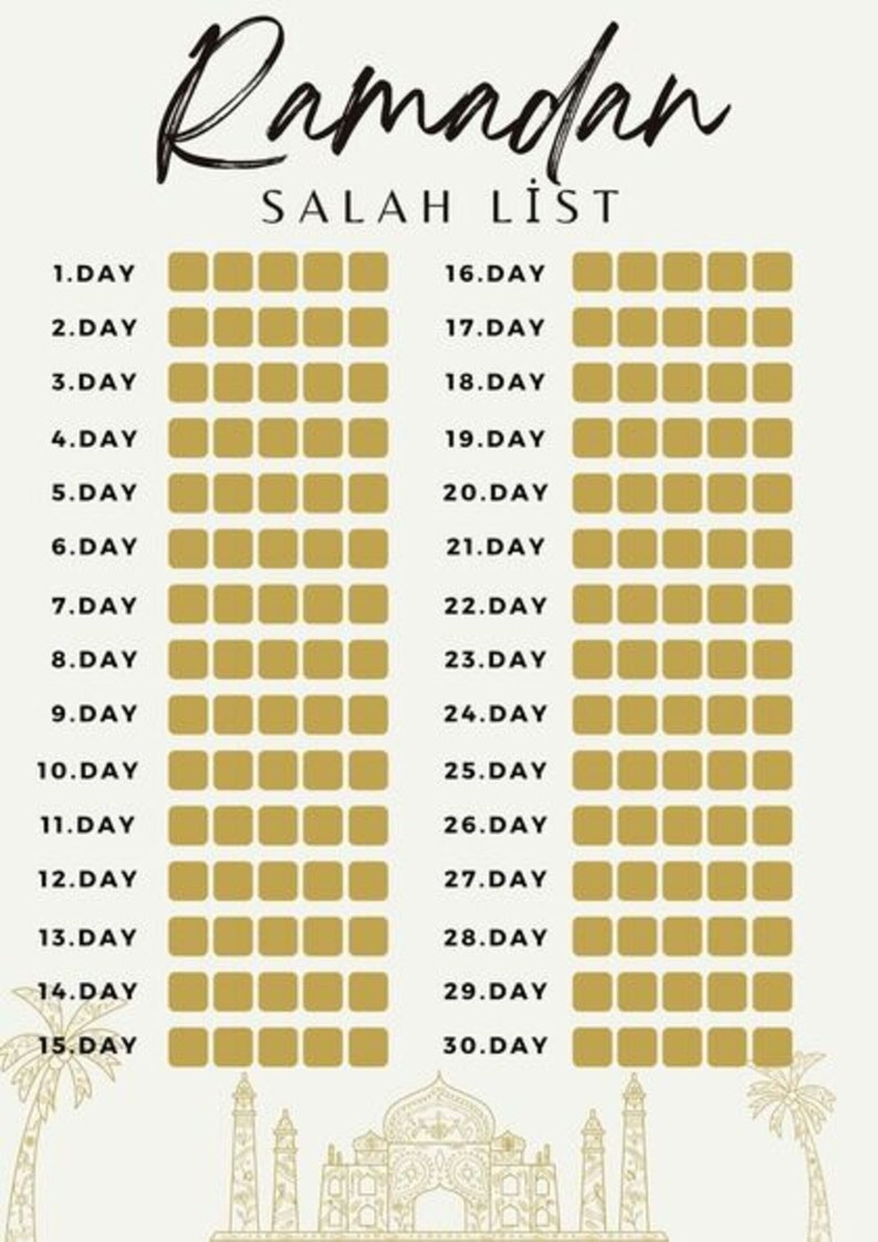 May include: A printable Ramadan Salah list with 30 days of squares to tick off. The list is in a gold colour with a white background. The text "Ramadan Salah List" is at the top of the page. The list is designed to help Muslims keep track of their daily prayers during the holy month of Ramadan.
