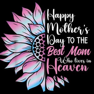 Mom in Heaven PNG, Mother&#39;s Day Memorial Sublimation Design, Best Mom Ever Digital Download
