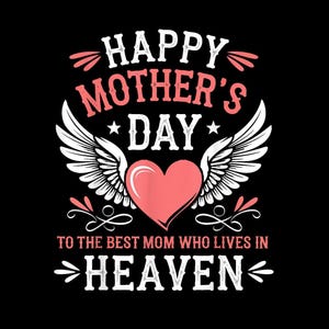 Happy Mother&#39;s Day PNG, Best Mom In Heaven Sublimation, Memorial Mom Gift Digital Download