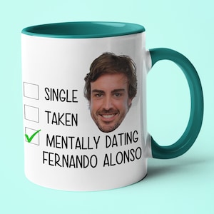 Single Taken Mentally Dating Fernando Alonso Mug, Funny Gift For Fernando Alonso Fan, F1 Fan Mug Gift, Formula 1 Gift Forest Handle