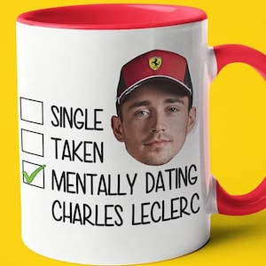 Single Taken Mentally Dating Charles Leclerc Mug, Funny Gift For Charles Leclerc Fan, F1 Fan Mug Gift, Formula 1 Gift