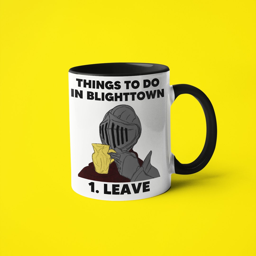 funny-dark-souls-meme-mug-things-to-do-in-blighttown-saying-funny