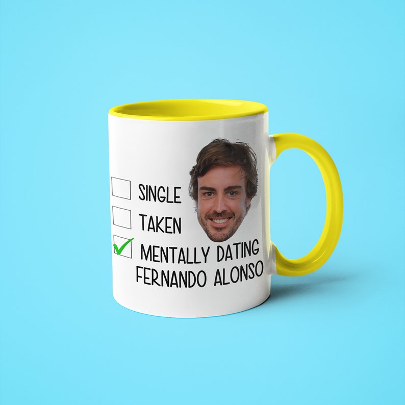 Single Taken Mentally Dating Fernando Alonso Mug, Funny Gift For Fernando Alonso Fan, F1 Fan Mug Gift, Formula 1 Gift Yellow Handle