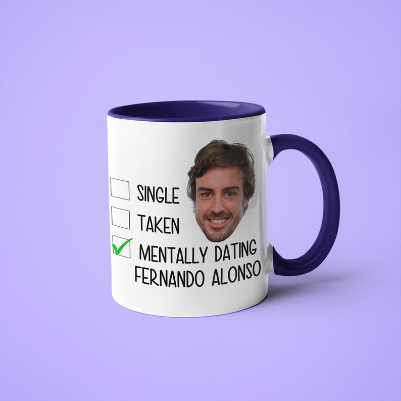 Single Taken Mentally Dating Fernando Alonso Mug, Funny Gift For Fernando Alonso Fan, F1 Fan Mug Gift, Formula 1 Gift Navy Blue Handle