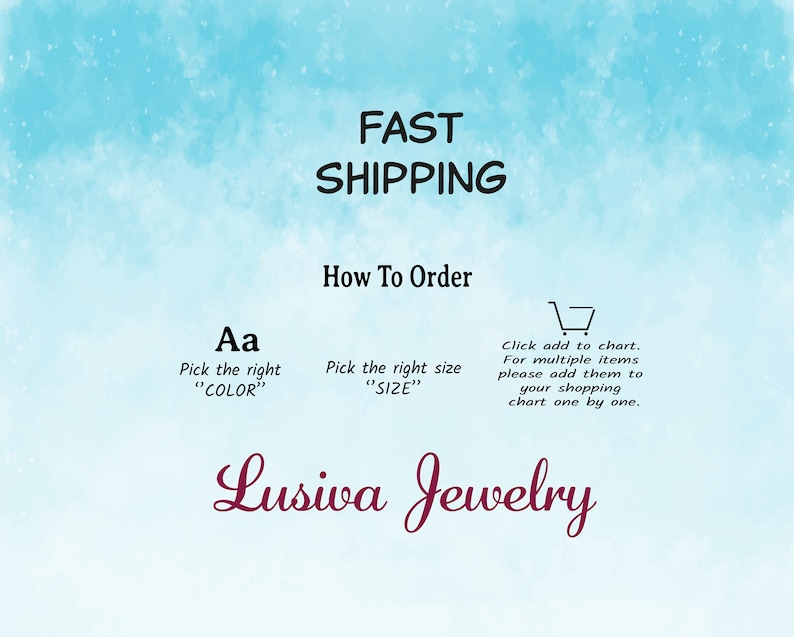 Pu&ograve; includere: Immagine con testo su sfondo acquerello azzurro. Il testo include "FAST SHIPPING", "How To Order" e istruzioni per scegliere colore e taglia. &Egrave; presente anche il testo "Lusiva Jewelry".