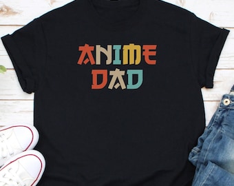 Anime Dad Shirt, Cool Anime Dad Shirt, Manga Reader Shirt, Anime Lover Shirt, Japanese Animation Shirt, Japanese Cartoon Shirt, Anime Gift