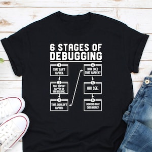 Debugging Shirt Coding T-Shirt Debug Tee Men Women Debugging Shirt Coding T-Shirt Debug Tee Men Women