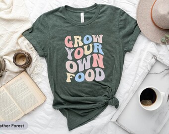 Grow You Own Food Shirt, Gardening Shirt, Gardener Shirt, Garden Lover Shirt, Gift For Gardeners, Vegetable Garden Shirt, Veggie Lover Shirt