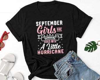 September Girls Are Sunshine Mixed With Little Hurricane Shirt, September Birthday Shirt, September Girls Shirt, September Queen Shirt