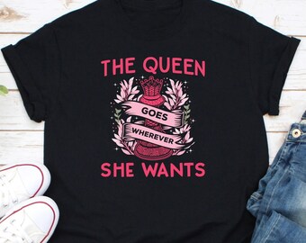 The Queen Goes Wherever She Wants Shirt, Chess Game Shirt, Funny Chess Shirt, Chess Shirt, Chess Player, Chess Lover Shirt, Chess Master Tee