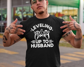 Leveling Up To Husband Shirt, Gaming Fiancé Shirt, Gamer Husband Shirt, Gaming Bachelor Party Shirt, Gamer Wife Shirt, Video Game Engagement