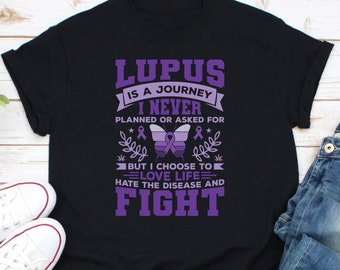 Lupus Is A Journey Shirt, Lupus Awareness Shirt, Lupus Warrior Shirt, Lupus Fighter, Lupus Supporter, Purple Ribbon Shirt, Fight Lupus Shirt