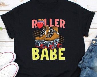 Roller Babe Shirt, Roller Skating Shirt, Roller Skate Lover Shirt, Skating Club Shirt, Roller Derby Shirt, Roller Skate Gift, Derby Girl Tee
