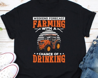 Forecast Farming With A Chance Of Drinking Shirt, Farming Shirt, Farming Alcohol Shirt, Farmer Shirt, Gift For Farmer, Farmer Dad Shirt
