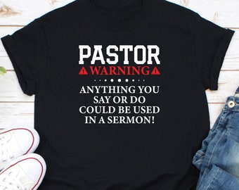 Pastor Warning Shirt, Pastor Appreciation Gift, Funny Preacher Shirt, Sermon Shirt, Gift For Priest, Church Leader Shirt, Pastor Shirt