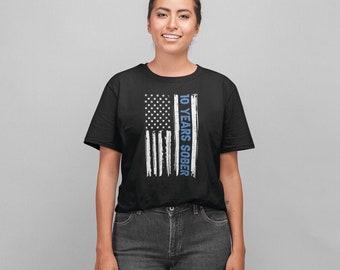 10 Years Sober Shirt, Sobriety Shirt, Sobriety Gift, Soberversary Shirt, Clean And Sober Shirt, Sober Birthday Shirt, American Flag Sobriety