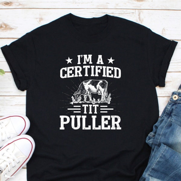 I'm A Certified Tit Puller Shirt, Cute Cow Lover, Cow Shirt, Cow Gift Shirt, Cow Lover, Dairy Farmer Shirt, Dairy Cow Shirt, Cattle Shirt