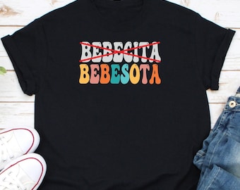 Bebesota Shirt, Bad Bunny Shirt, Un Verano Sin Ti, Me Porto Bonito, Bebesota Playera, Bebesota Mujer, Latina Af Shirt, Latina Owned Shirt