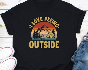 Vintage I Love Peeing Outside Shirt, Funny Outdoors Shirt, Funny Camping Shirt, Backpacking Shirt, Nature Lover Shirt, Funny Hiking Gift