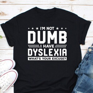 I&#39;m Not Dumb I Have Dyslexia Shirt, Awareness Gift For Dyslexia Teacher Therapist, Cute Dyslexia Pride Ribbon Gift For Men And Women Kids